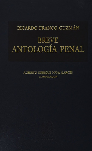 Libro Breve Antologia Penal Ricardo Franco Guzman Porrua