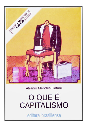 O Que É Capitalismo? - Editora Brasiliense