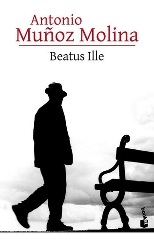 Beatus Ille, De Muñoz Molina, Antonio. Editorial Booket, Tapa Blanda En Español