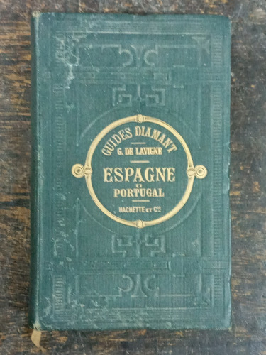 Imagen 1 de 8 de Espagne Et Portugal * Guides Diamant * Hachette 1891 *