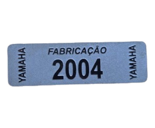 Plaqueta Etiqueta Ano Fabricação Moto Yamaha 2004