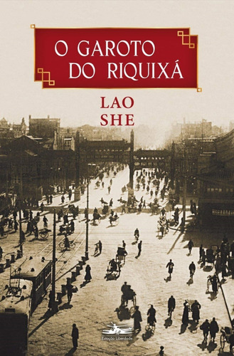 O Garoto Do Riquixá - Lao She