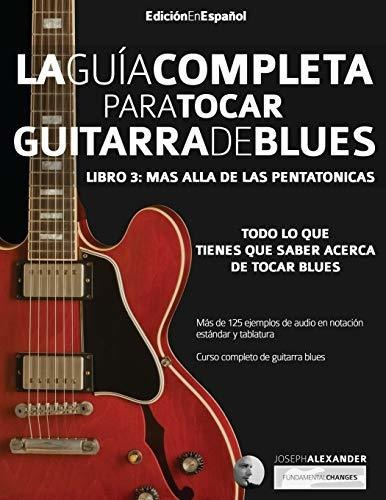 Libro : Guía Completa Para Tocar Guitarra Blues Libro 3 - 