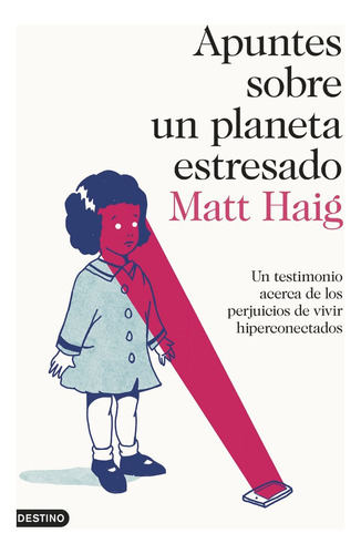 Apuntes Sobre Un Planeta Estresado - Matt Haig