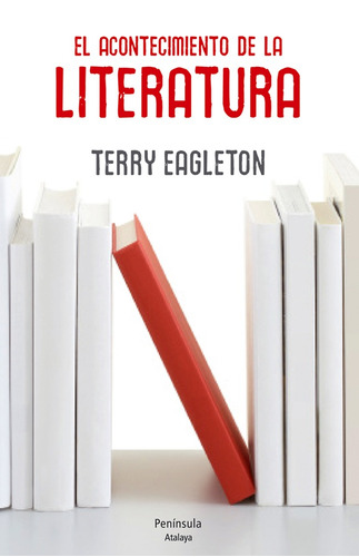 El acontecimiento de la literatura, de Eagleton, Terry. Serie Fuera de colección Editorial Martínez Roca México, tapa blanda en español, 2022
