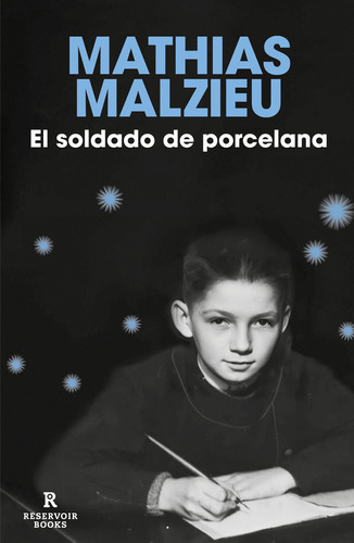El Soldado De Porcelana, De Mathias Malzieu., Vol. 1.0. Editorial Reservoir, Tapa Blanda, Edición 1.0 En Español, 2023