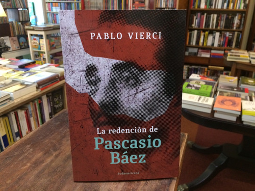 La Redención De Pascasio Báez - Pablo Vierci