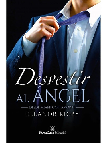 Desvestir A Un Angel (nova Casa Editorial)