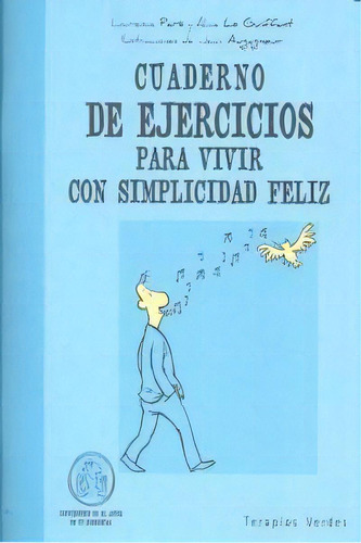 Cuaderno De Ejercicios. Vivir Con Simplicidad Feliz, De Paré, Laurence. Editorial Terapias Verdes, Tapa Blanda En Español