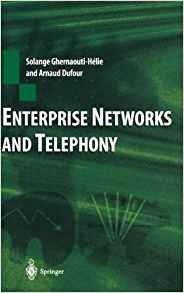 Enterprise Networks And Telephony From Technology To Busines