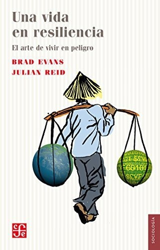 Una Vida En Resiliencia El Arte De Vivir En Peligro - Evans 