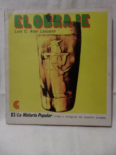 El Obraje - Luis C Alen Lescano - Historia - Centro Editor