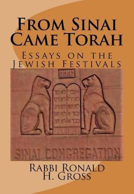 Libro From Sinai Came Torah : Essays On The Festivals - R...