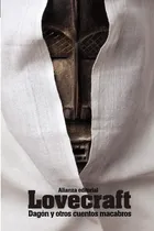 Comprar Dagón y otros cuentos macabros, de Lovecraft, H. P.. El libro de bolsillo - Bibliotecas de autor - Biblioteca Lovecraft Editorial Alianza, tapa blanda en español, 2014