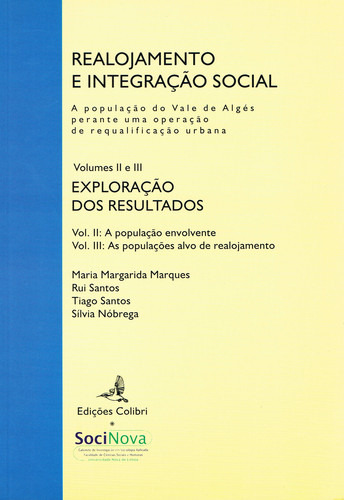 Realojamento E Integração Social (vol. Ii E Iii) -a Populaç