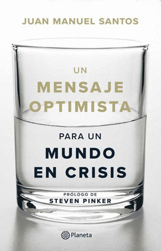 Libro Un Mensaje Optimista Para Un Mundo En Crisis