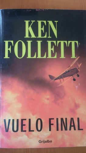 Vuelo Final. Ken Follet