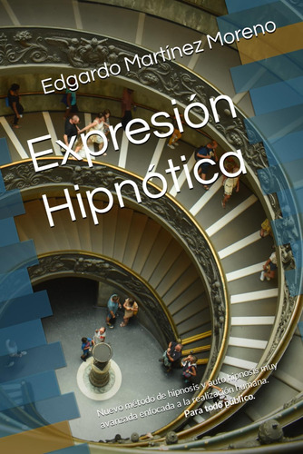 Libro: Expresión Hipnótica: Nuevo Método De Hipnosis Y Auto