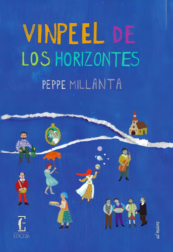 Vinpeel De Los Horizontes, De Peppe Millanta. Editorial Edicola Ediciones, Tapa Blanda, Edición 1 En Español