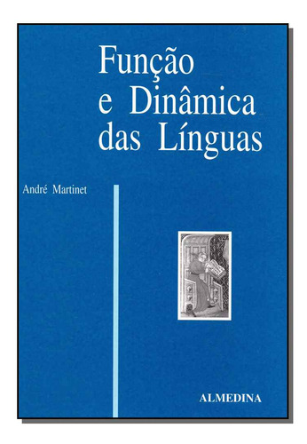 Libro Funcao E Dinamica Das Linguas De Martinet Andre Almed