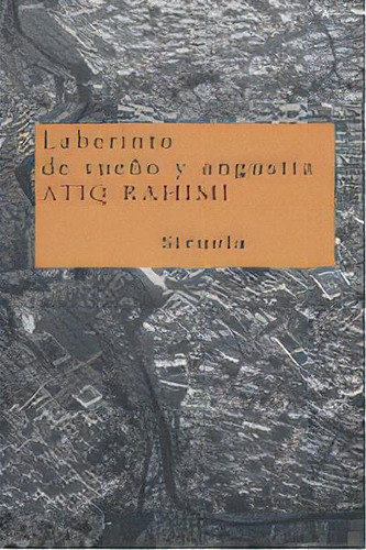 Laberinto De Sueãâ±o Y Angustia, De Rahimi, Atiq. Editorial Siruela, Tapa Blanda En Español