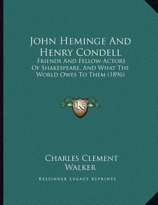 Libro John Heminge And Henry Condell : Friends And Fellow...