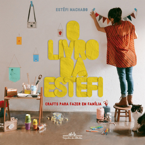 O livro da Estéfi, de Machado, Estéfi. Editorial COMPANHIA DAS LETRINHAS, capa mole em português, 2016