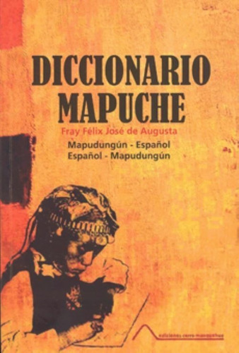 Diccionario Mapuche Mapudungun Español.
