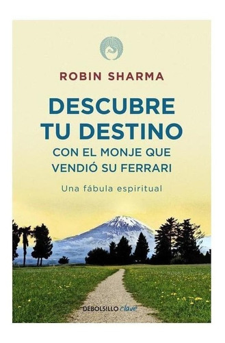 Libro: Descubre Tu Destino Con El Monje Que Vendió Su Ferrar