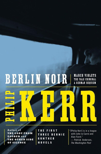 Libro: Berlin Noir: March Violets; The Pale Criminal; A Germ