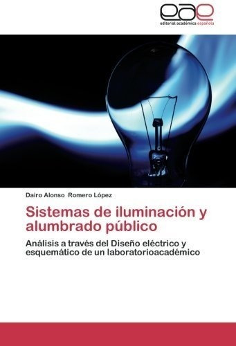 Sistemas De Iluminación Y Alumbrado Público: Análisis A Trav