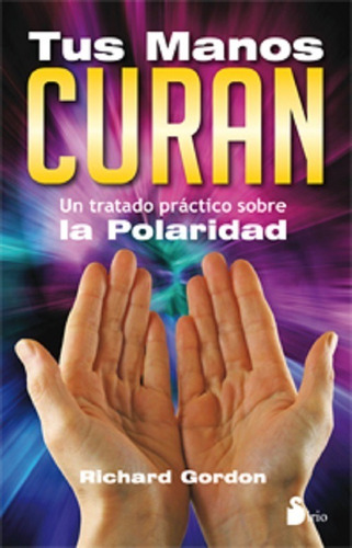 Tus Manos Curan 6ta Edicion - Richard Gordon - Sirio