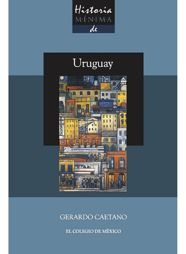 Historia Mínima De Uruguay (libro Original)