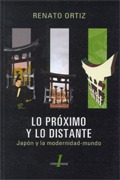 Lo Proximo Y Lo Distante - Renato Ortiz