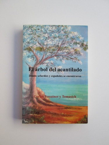 El Árbol Del Acantilado. Dónde Sefardíesy Españoles Se Encon