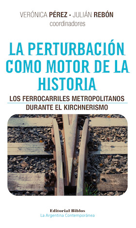 La Perturbacion Como Motor De La Historia - Veronica Perez