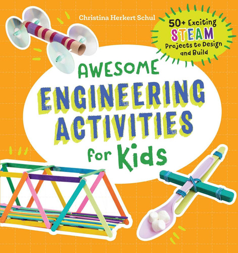 Impresionantes Actividades Ingeniería Niños: Más 50 Steam