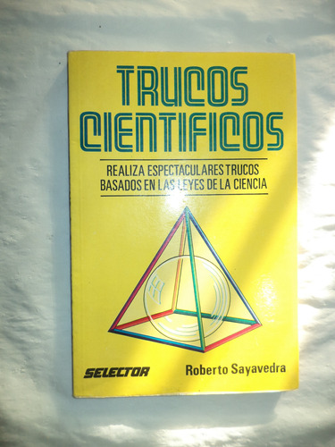 Trucos Científicos. Roberto Sayavedra 