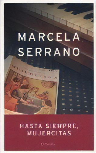 Hasta Siempre Mujercitas - Serrano, Marcela, De Serrano, Marcela. Editorial Pla En Español