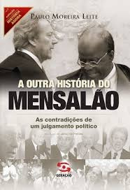 Livro A Outra História Do Mensalão-  Paulo Moreira Leit