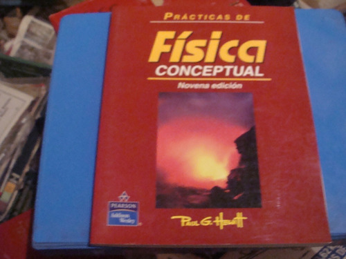 Practicas De Fisica Conceptual , Año 2004 , Paul G. 