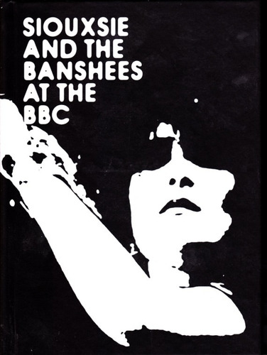 Siouxsie And The Banshees  At The Bbc