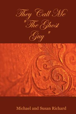 Libro They Call Me The Ghost Guy - Richard, Susan