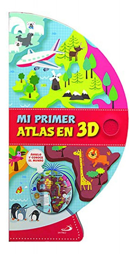 Mi Primer Atlas En 3d (aprender, Jugar Y Descubrir)