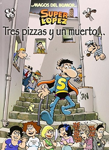 Superlópez. Tres Pizzas Y Un Muerto... (magos Del Humor 168)