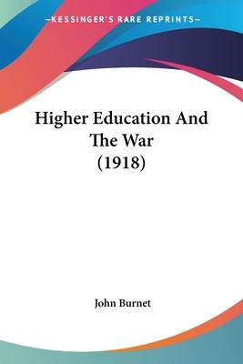 Libro Higher Education And The War (1918) - John Burnet