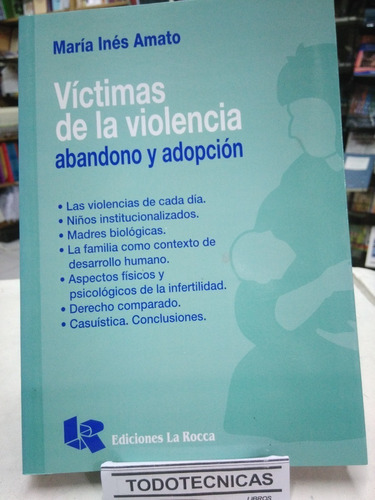 Victimas De La Violencia Abandono Y Adopcion  M I. Amato -lr