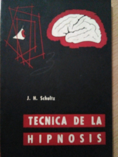 Tecnica De La Hipnosis J H Schultz A99