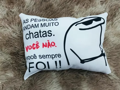 Florks Meme Almofada 20x30 - Você Não É Chata Sempre Foi