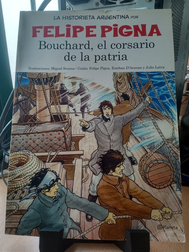 Bouchard El Corsario De La Patria Felipe Pigna